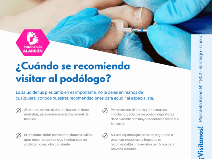 podologia alarcon cusco cuando se recomienda visitar al podologo